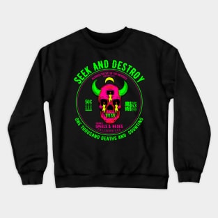 Seek and Destroy Skull Crewneck Sweatshirt